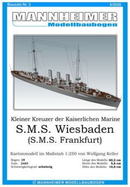 kleiner Kreuzer S.M.S. Wiesbaden (optional S.M.S. Frankfurt) 1:250 Wasserlinienmodell 1:250